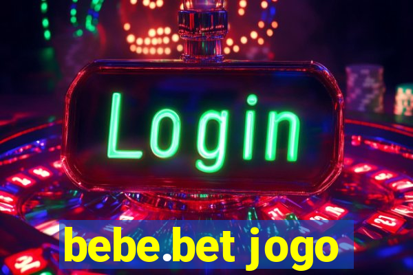 bebe.bet jogo